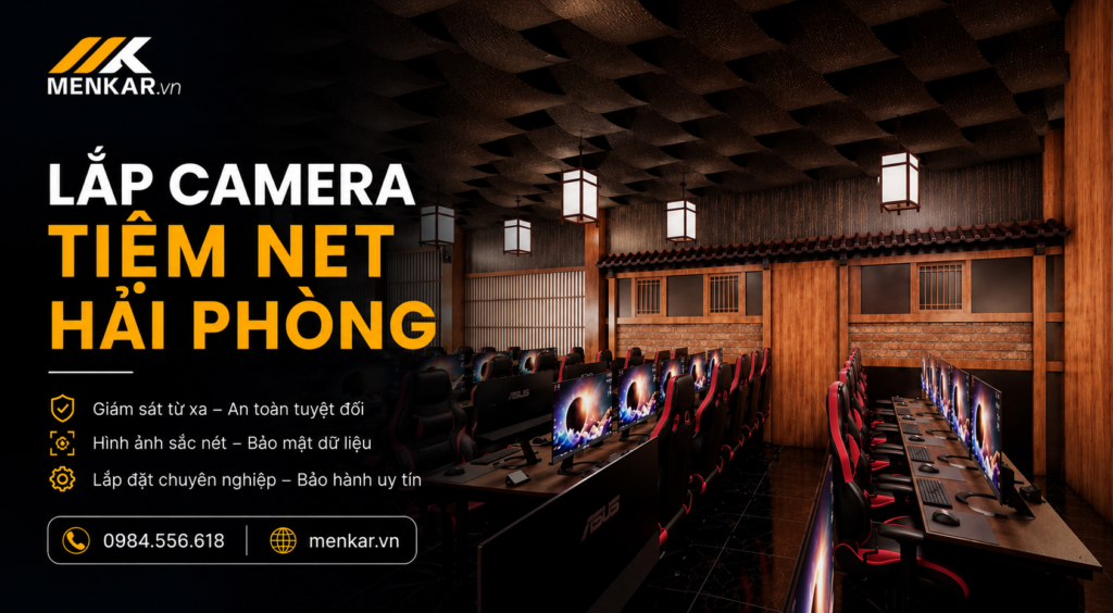 lap-camera-tiem-net-hai-phong-giam-sat-an-ninh-quan-ly-quan-hieu-qua