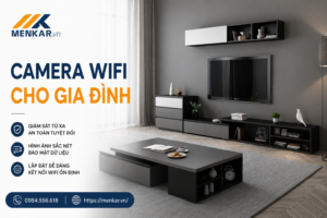 camera-wifi-cho-gia-dinh-giai-phap-giam-sat-an-toan-thong-minh-tiet-kiem