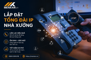 lap-dat-tong-dai-ip-nha-xuong-ket-noi-thong-suot-van-phong-va-khoi-san-xuat