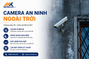 Camera an ninh ngoài trời chống nước MENKAR