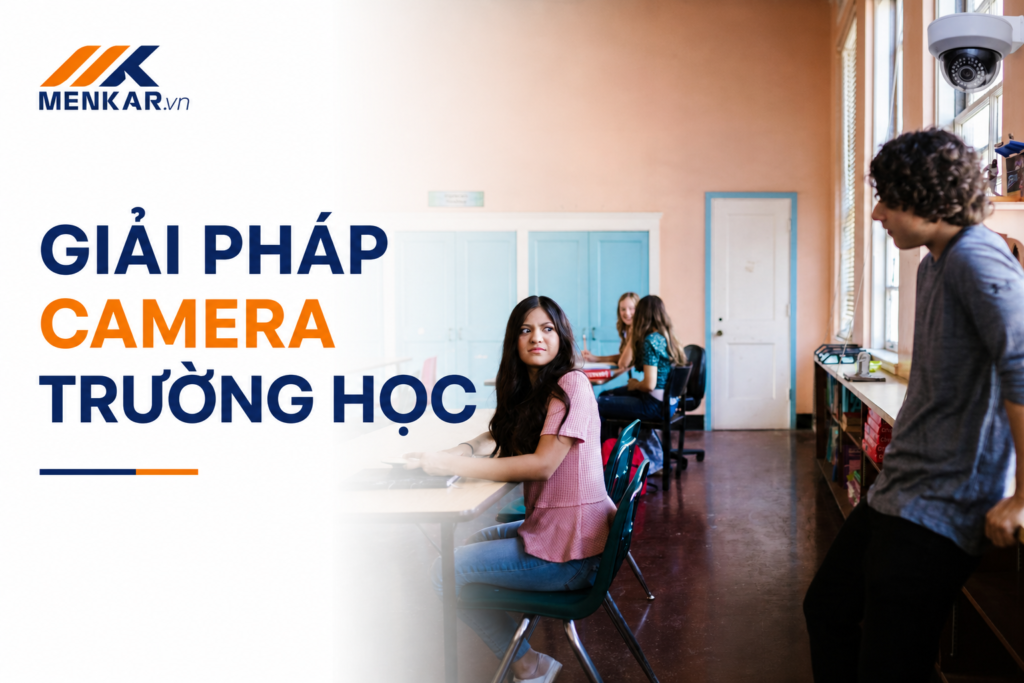 Ảnh bìa giải pháp camera trường học Menkar