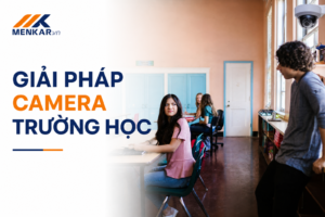 Ảnh bìa giải pháp camera trường học Menkar