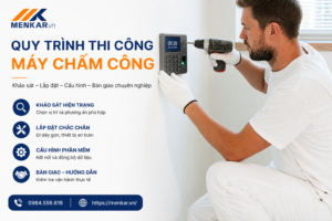 Quy trình thi công máy chấm công chuyên nghiệp MENKAR