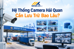 he-thong-camera-hai-quan-can-luu-tru-bao-lau