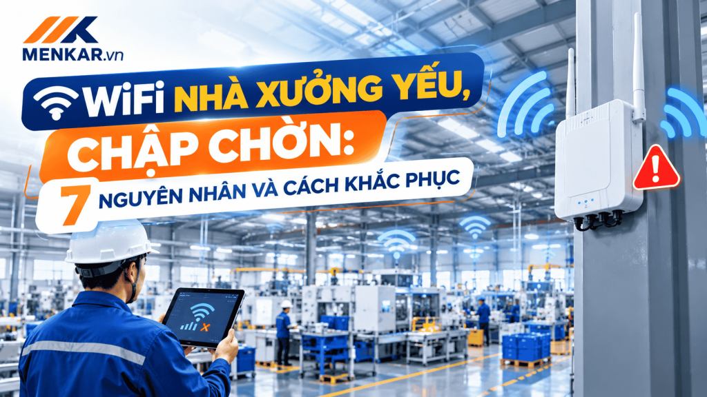 wifi-nha-xuong-yeu-chap-chon-7-nguyen-nhan-va-cach-khac-phuc