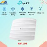 Bộ phát wifi TP-Link EAP110 (Chuẩn N/ 300Mbps/ 2 Ăng-ten ngầm/ Wifi Mesh/ 35 User/ Gắn trần/tường)